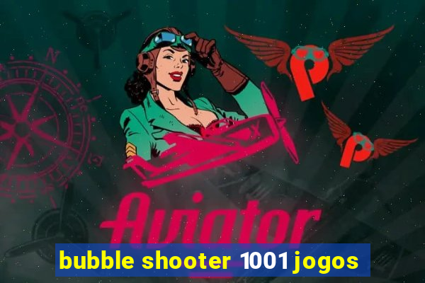 bubble shooter 1001 jogos